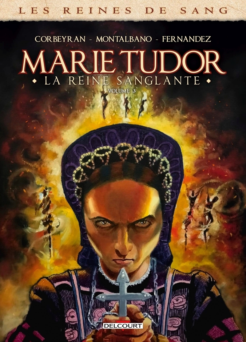 Les Reines de sang - Marie Tudor T03