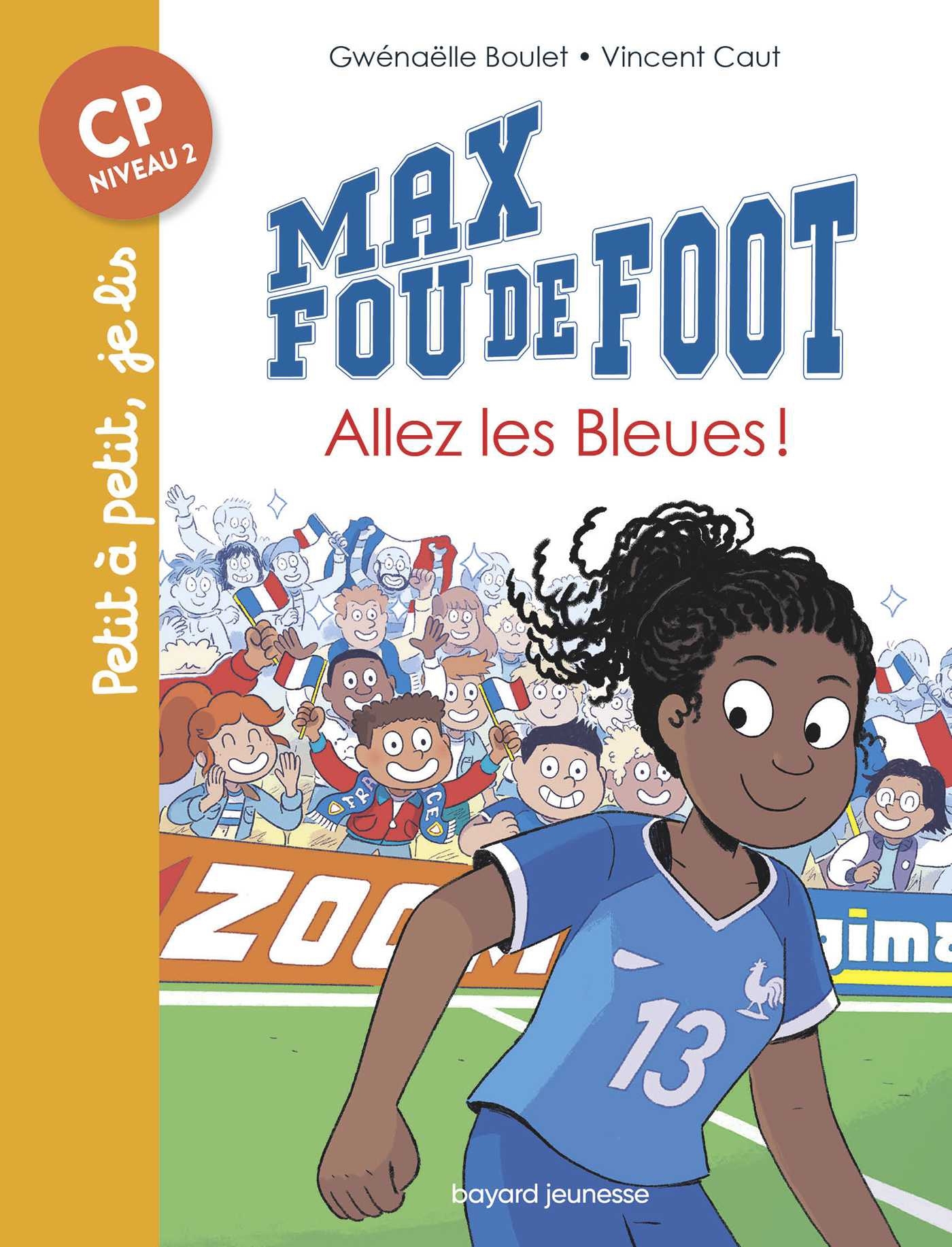 Max fou de foot, Tome 05 - Allez les bleues !