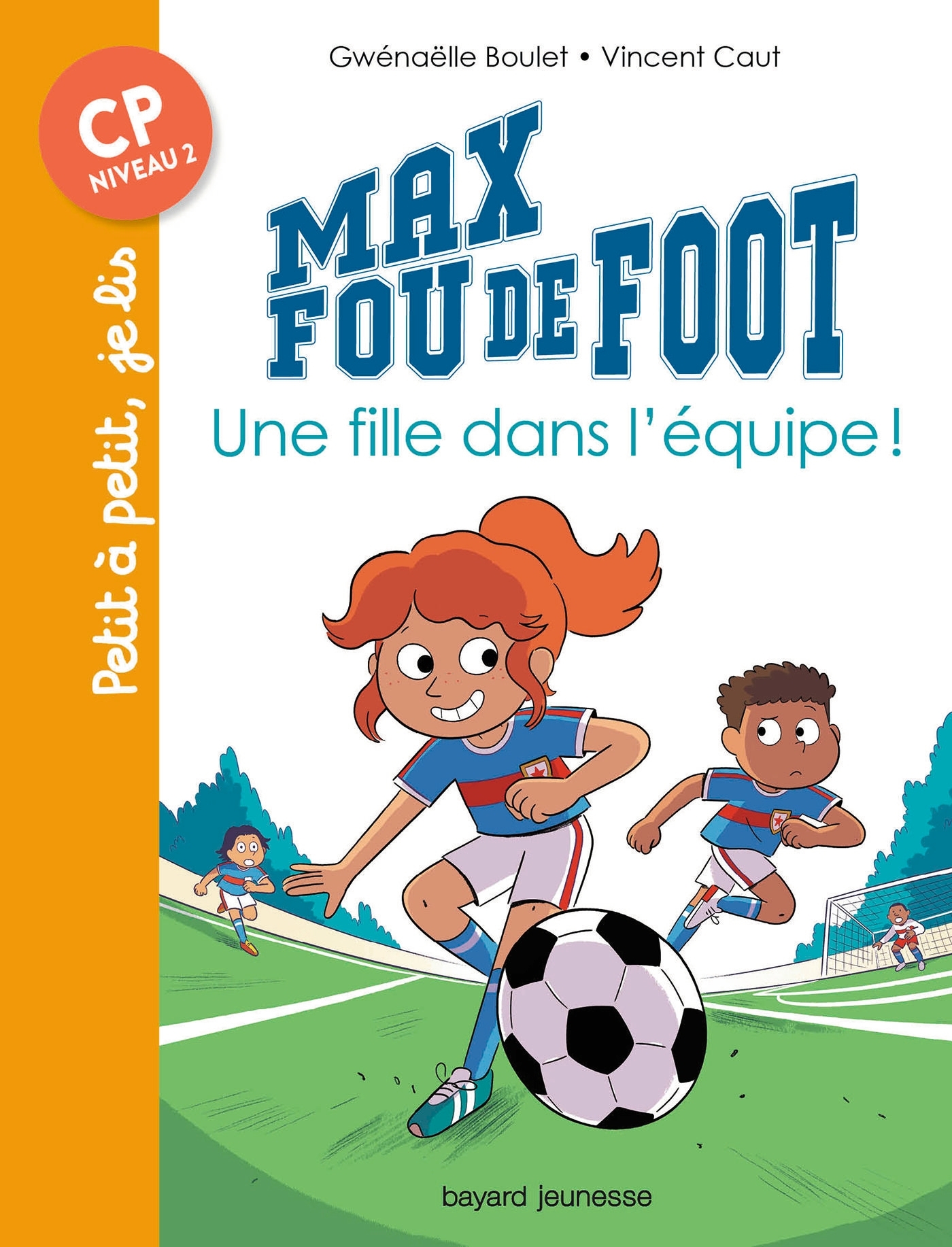 Max fou de foot, Tome 03 - Une fille dans l'équipe