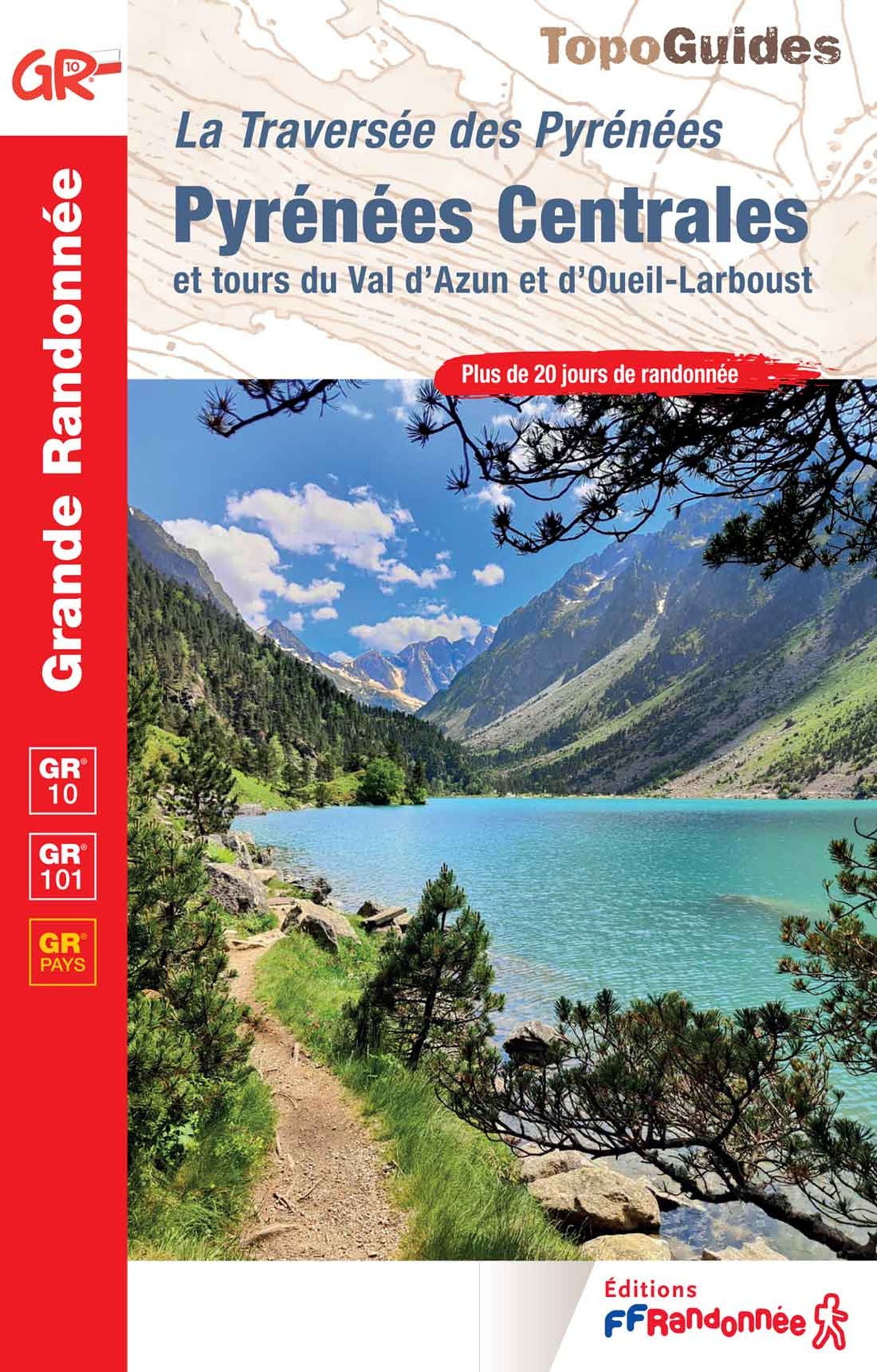 Pyrénées Centrales - La Traversée des Pyrénées