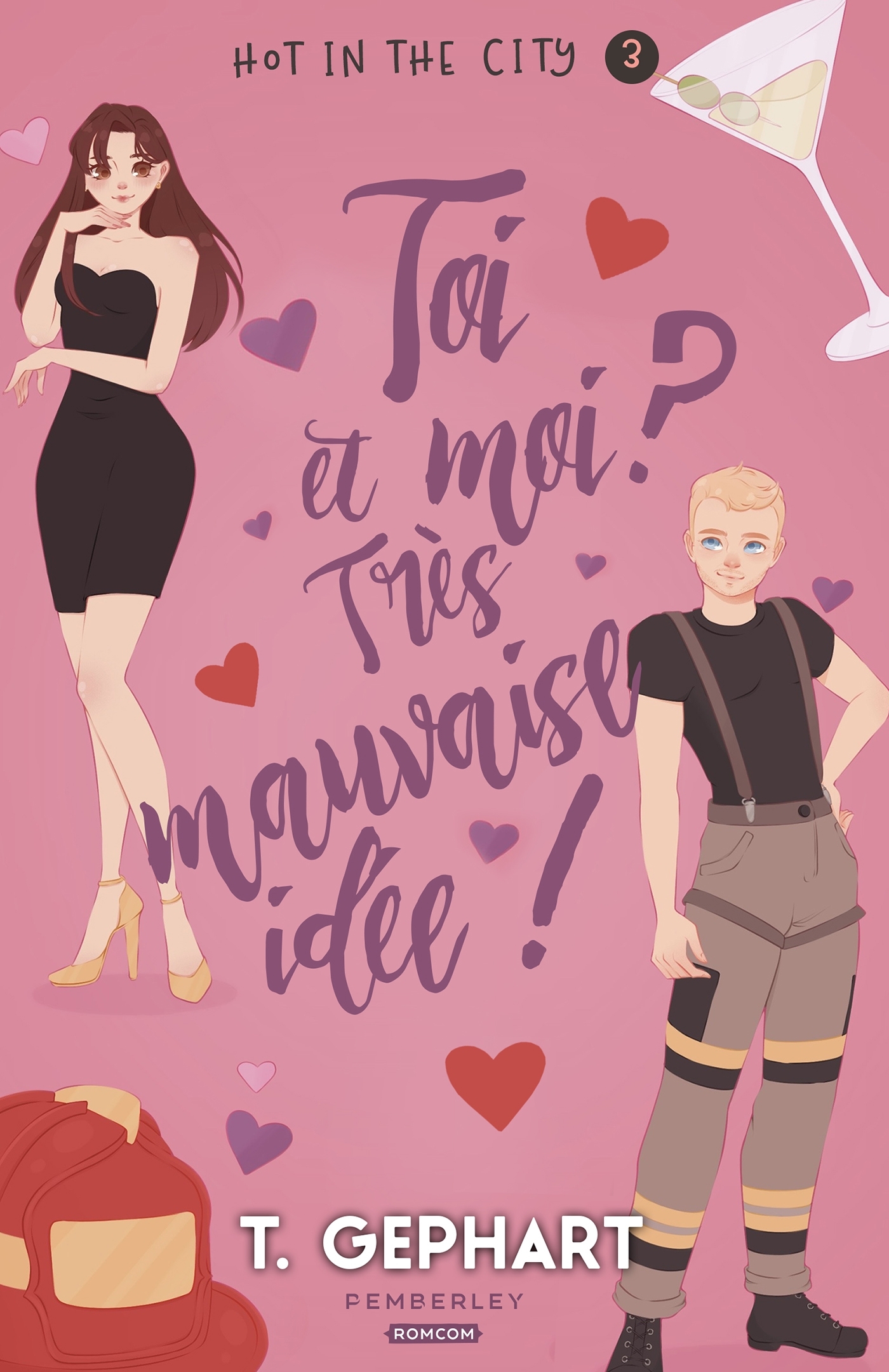 Toi et moi ? Très mauvaise idée ! - Hot in the City, T3