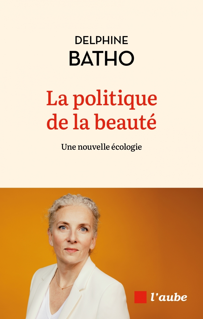 La politique de la beauté - Une nouvelle écologie