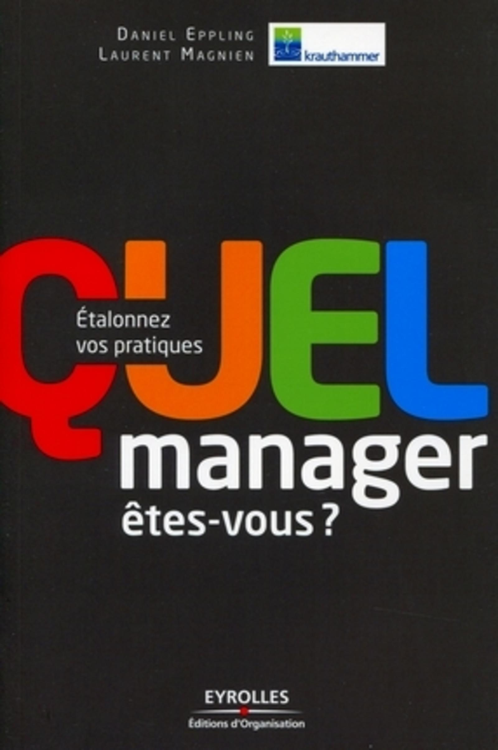 Quel manager êtes-vous ? - Etalonnez vos pratiques.