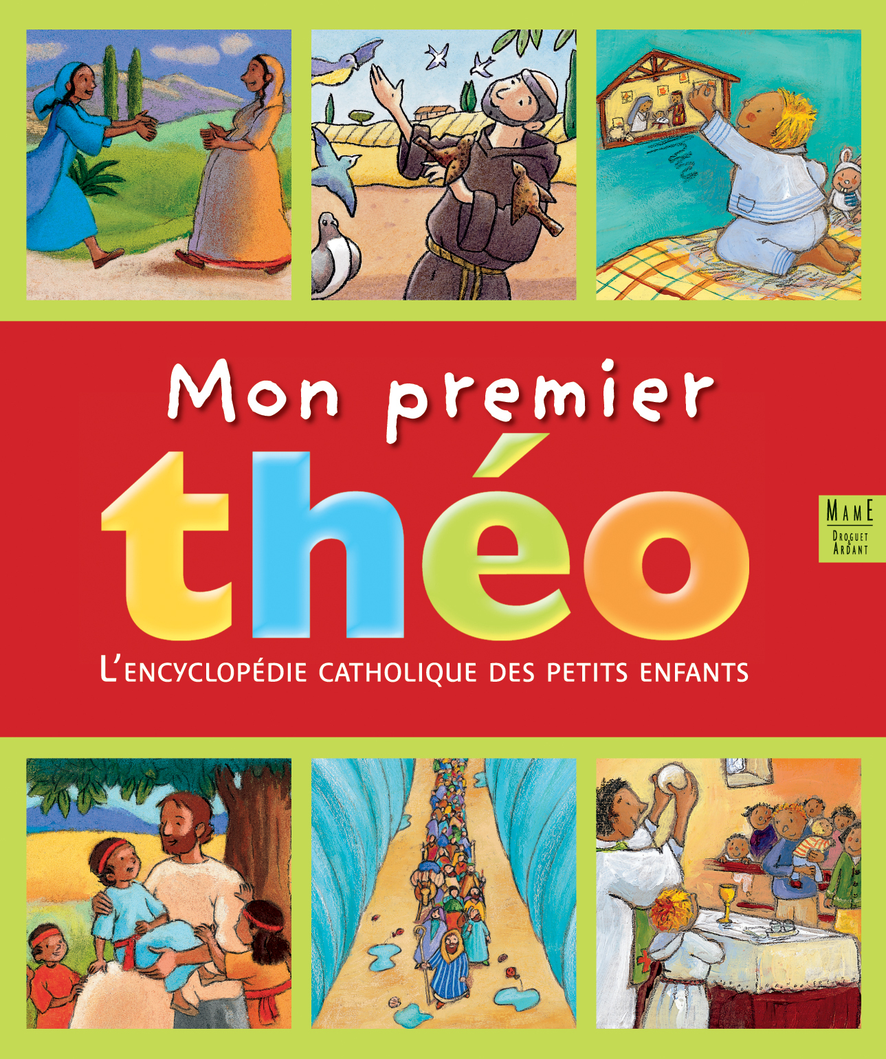 MON PREMIER THEO ENCYCLOPEDIE CATHOLIQUE DES PETITS ENFANTS