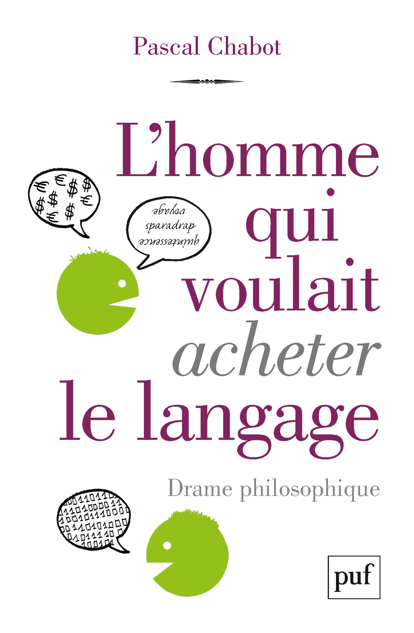 L'homme qui voulait acheter le langage - Drame philosophique