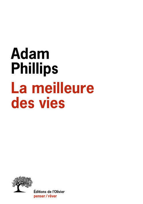La Meilleure des vies - Eloge de la vie non-vécue