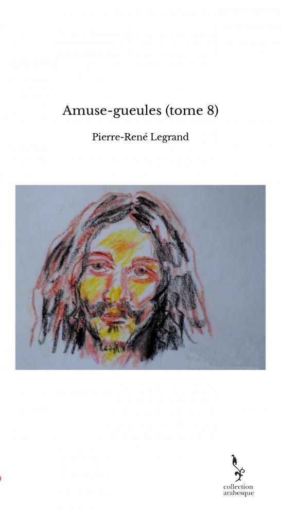 AMUSE-GUEULES (TOME 8)