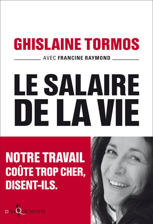 Le Salaire de la vie - Notre travail coûte trop cher, disent-ils.