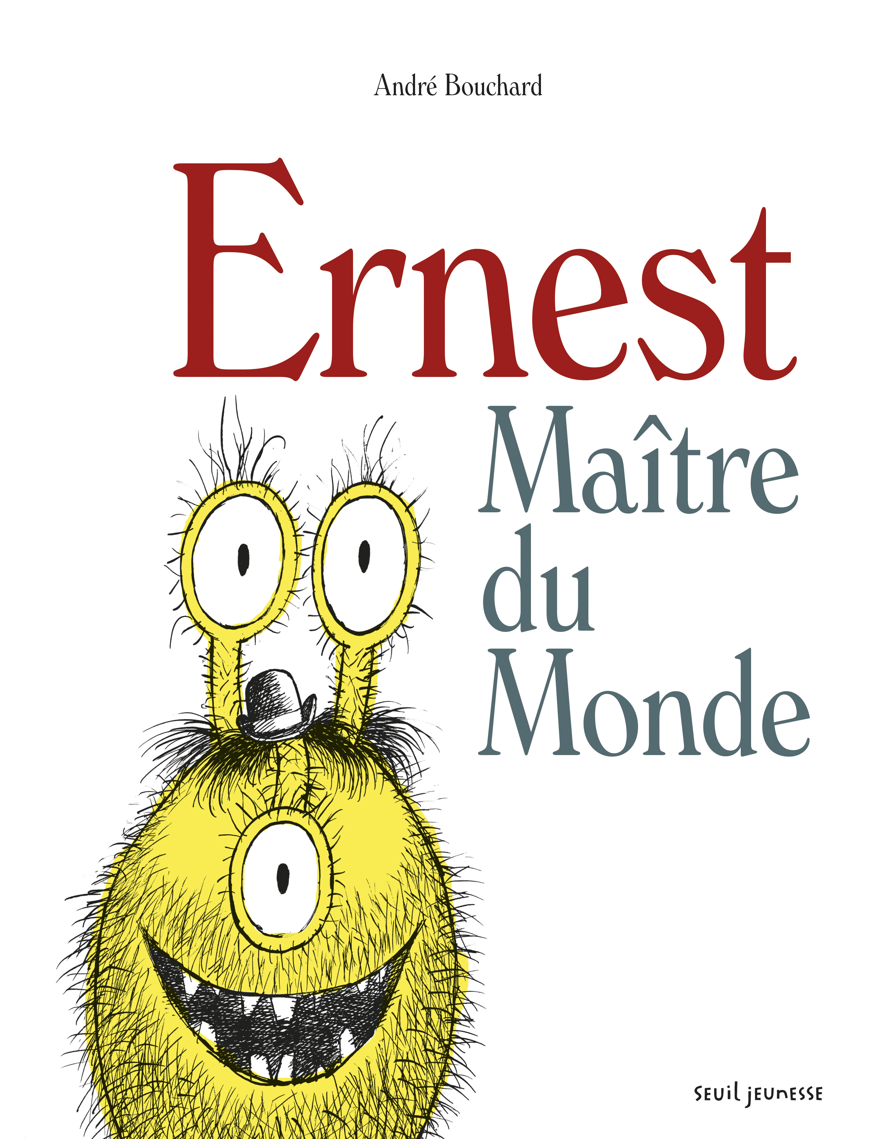 ERNEST LE MAITRE DU MONDE