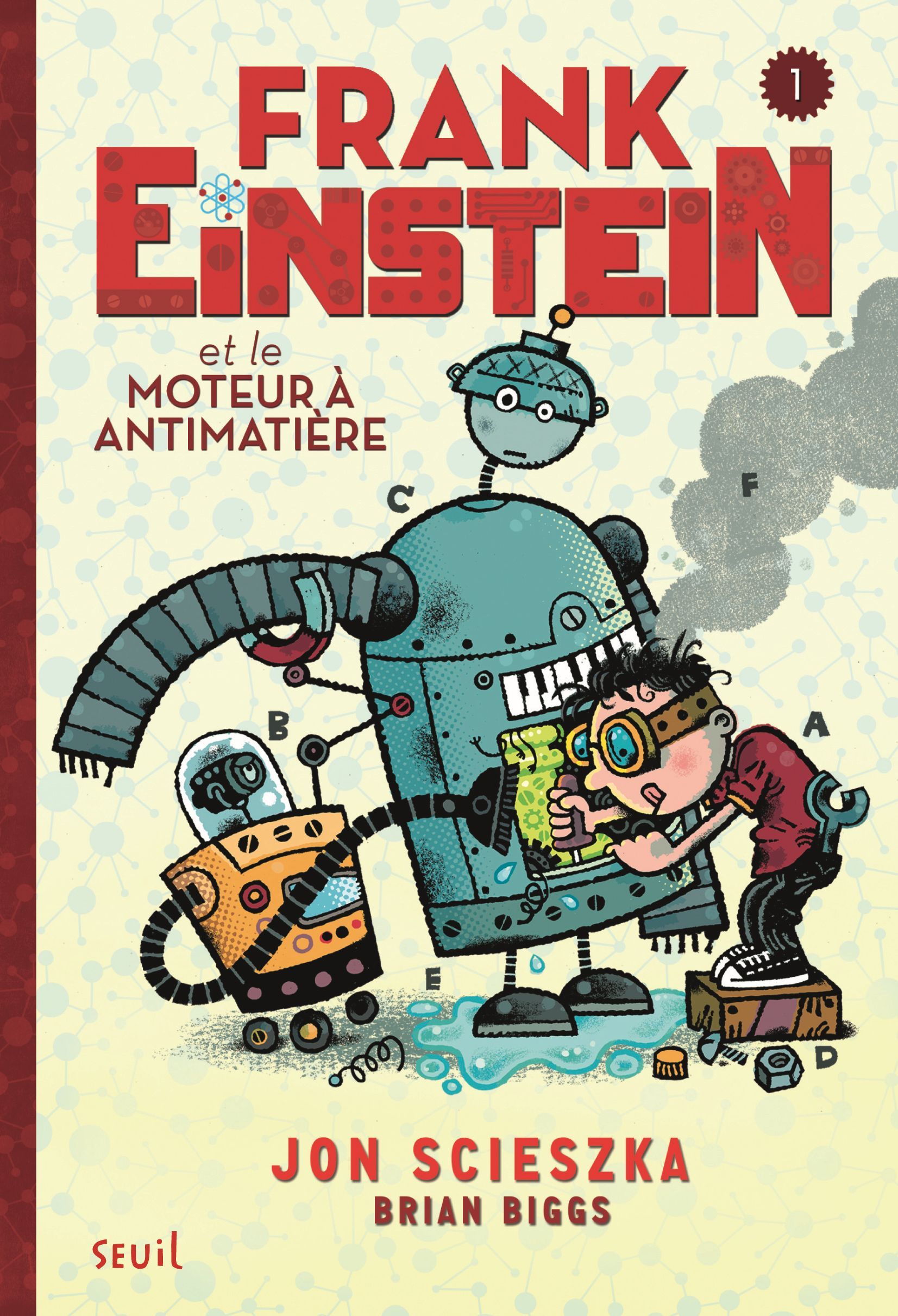 Frank Einstein et le moteur à antimatière - Frank Einstein, tome 1/4