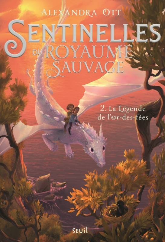La Légende de l'or-des-fées - Sentinelles du Royaume Sauvage, tome 2