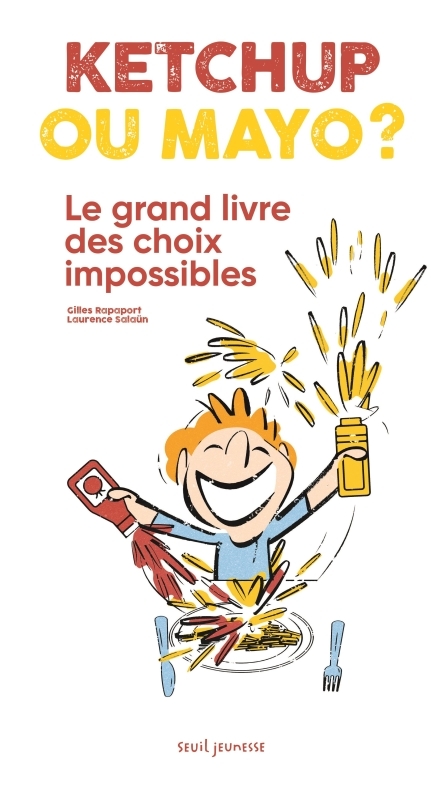 Ketchup ou mayo - Le grand livre des choix impossibles