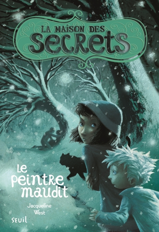 La Maison des secrets tome 5 - Le peintre maudit