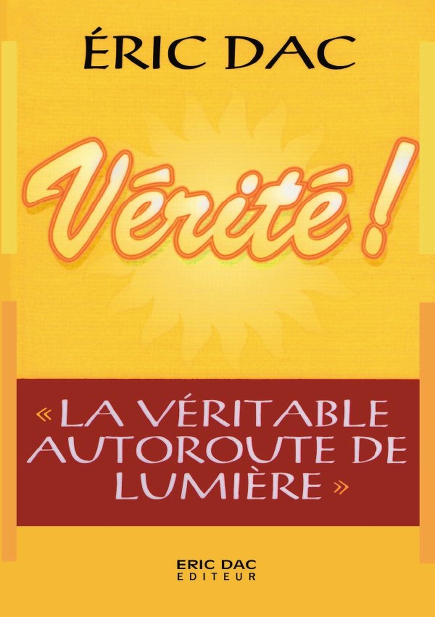 Vérité - La véritable autoroute de lumière