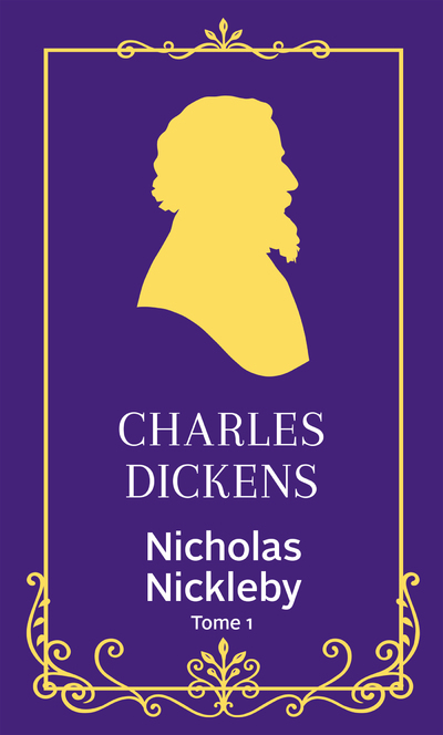 NICHOLAS NICKLEBY - TOME 1 - VOL01 - POCHE