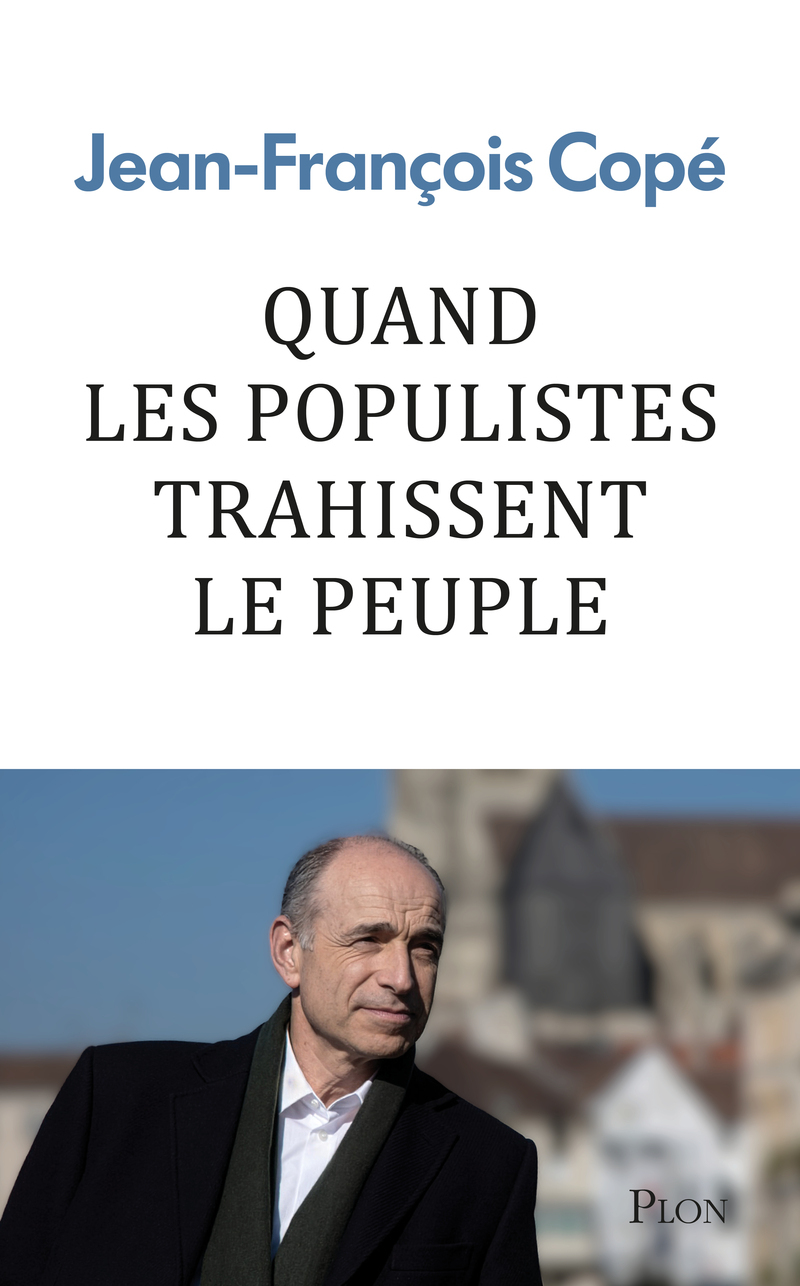 QUAND LES POPULISTES TRAHISSENT LE PEUPLE