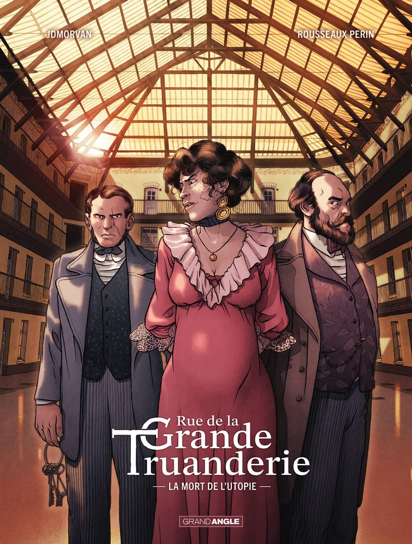 RUE DE LA GRANDE TRUANDERIE - T02 - RUE DE LA GRANDE TRUANDERIE - VOL. 02/2 - LA MORT DE L´UTOPIE