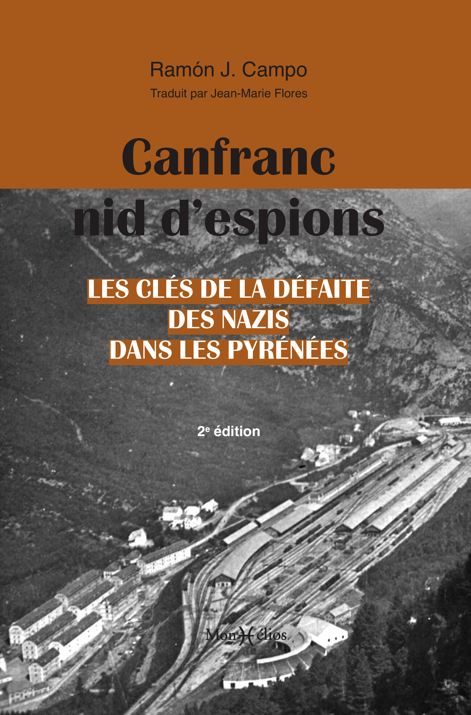 Canfranc, nid d'espions - Les clés de la défaite des nazis dans les Pyrénées