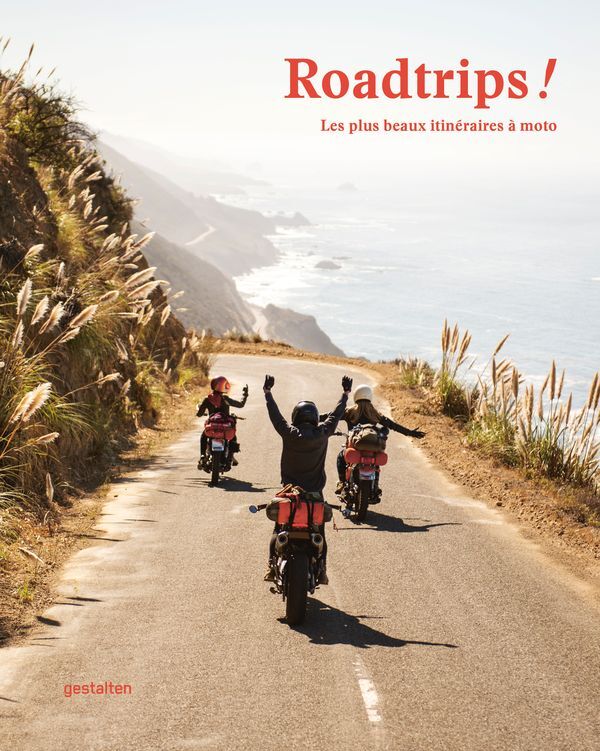 Roadtrips ! - Les plus beaux itinéraires à moto
