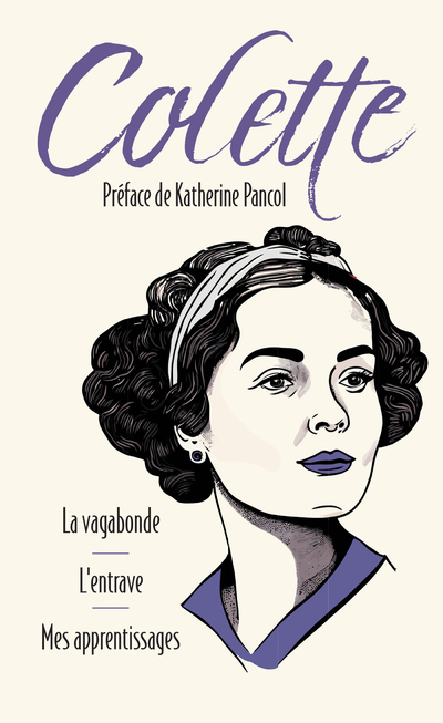 COLETTE - LA VAGABONDE SUIVI DE L´ENTRAVE ET MES APPRENTISSAGES
