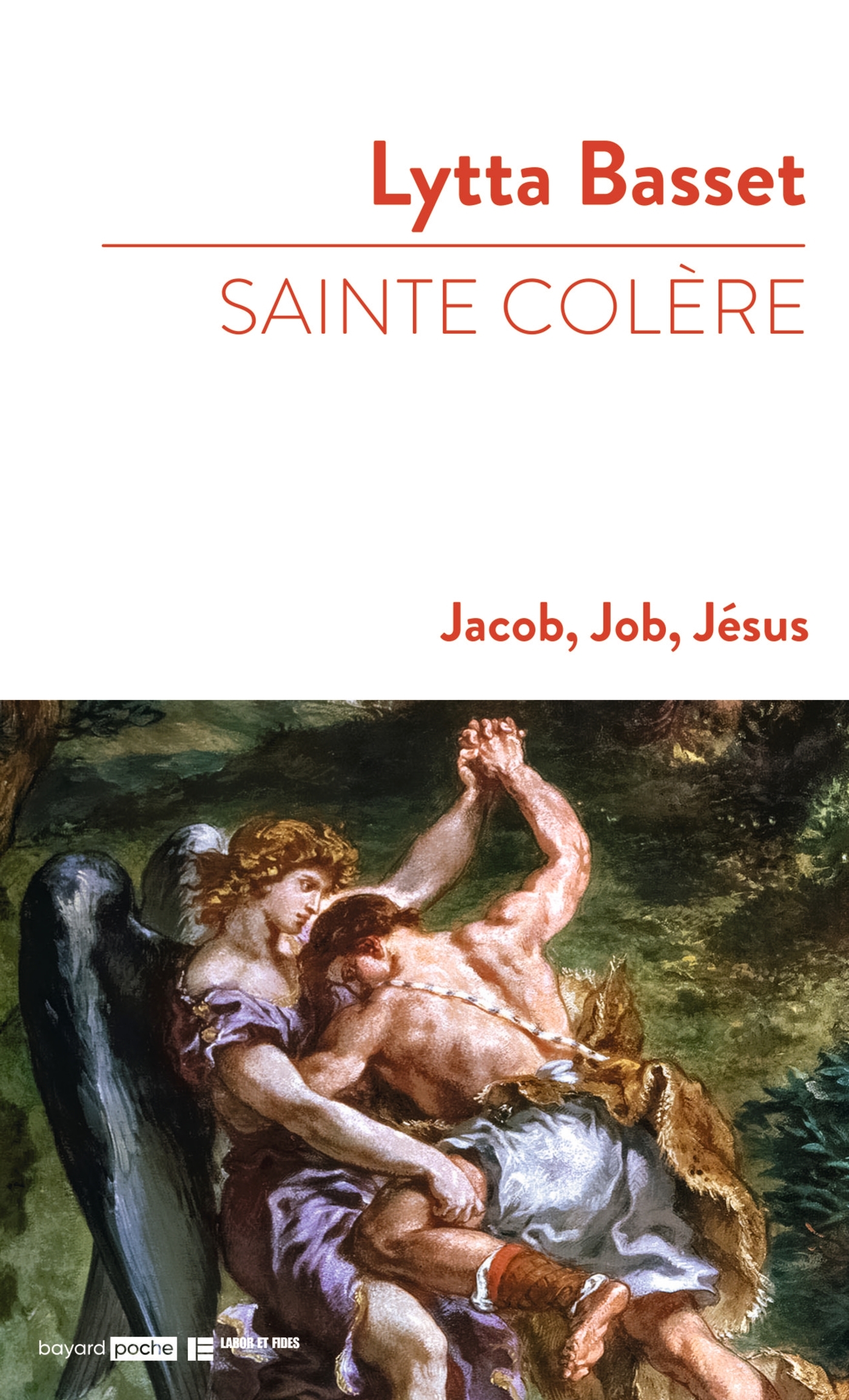 SAINTE COLERE : JACOB, JOB, JÉSUS
