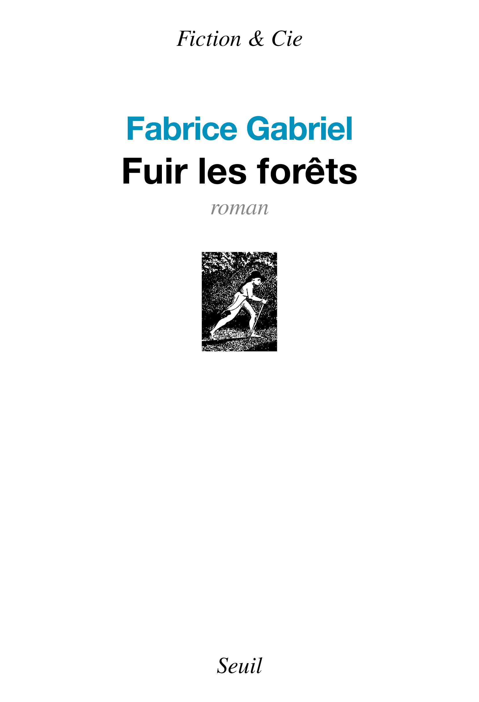 FUIR LES FORETS