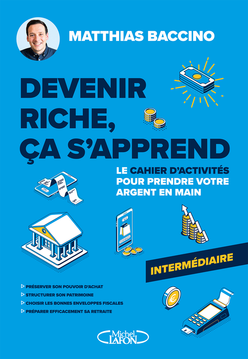 DEVENIR RICHE, CA S´APPREND - CAHIER D´ACTIVITES - NIVEAU INTERMEDIAIRE