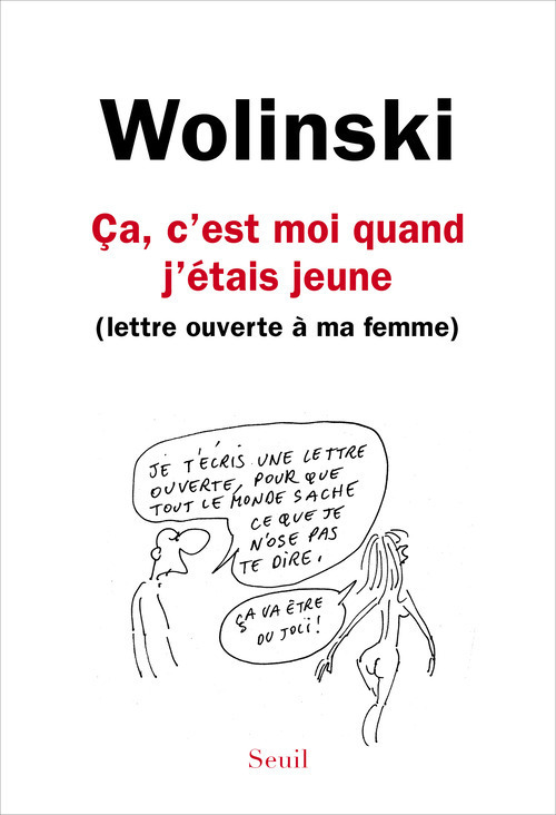 Ça, c'est moi quand j'étais jeune - (Lettre ouverte à ma femme)