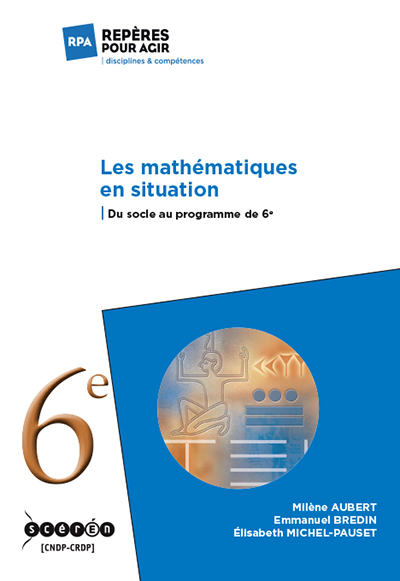 MATHEMATIQUES EN SITUATION - DU SOCLE AU PROGRAMME DE 6E