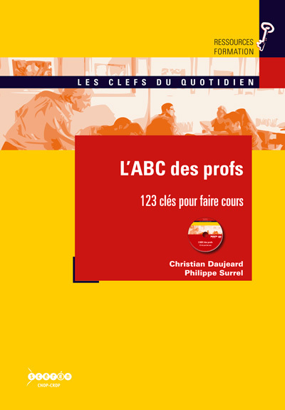 L´ABC DES PROFS - 123 CLES POUR FAIRE COURS