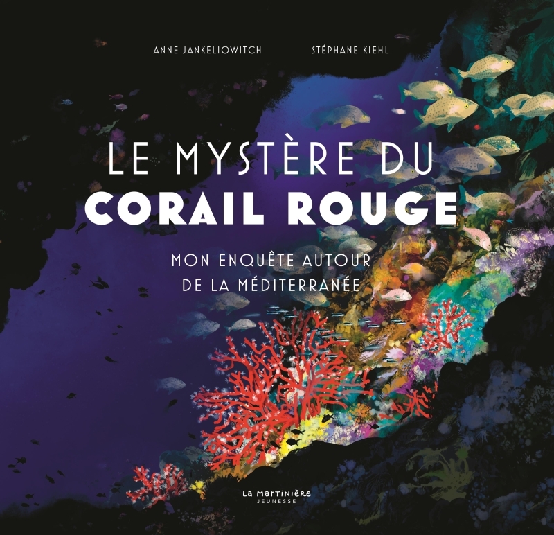 Le Mystère du corail rouge - Mon enquête autour de la Méditerranée