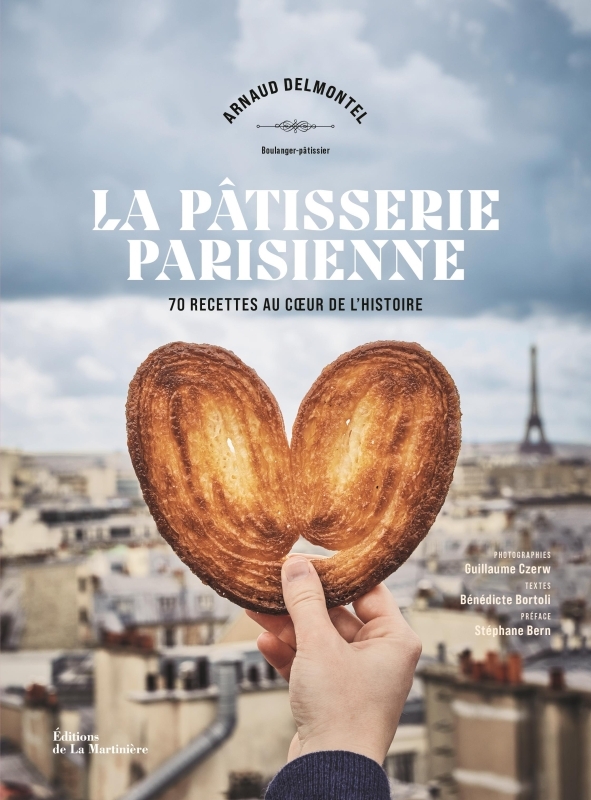La Pâtisserie parisienne - 70 recettes au cœur de l'Histoire