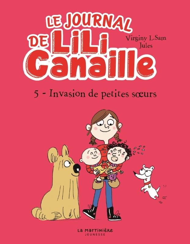Le Journal de Lili Canaille tome 5 - Invasion de petites soeurs !