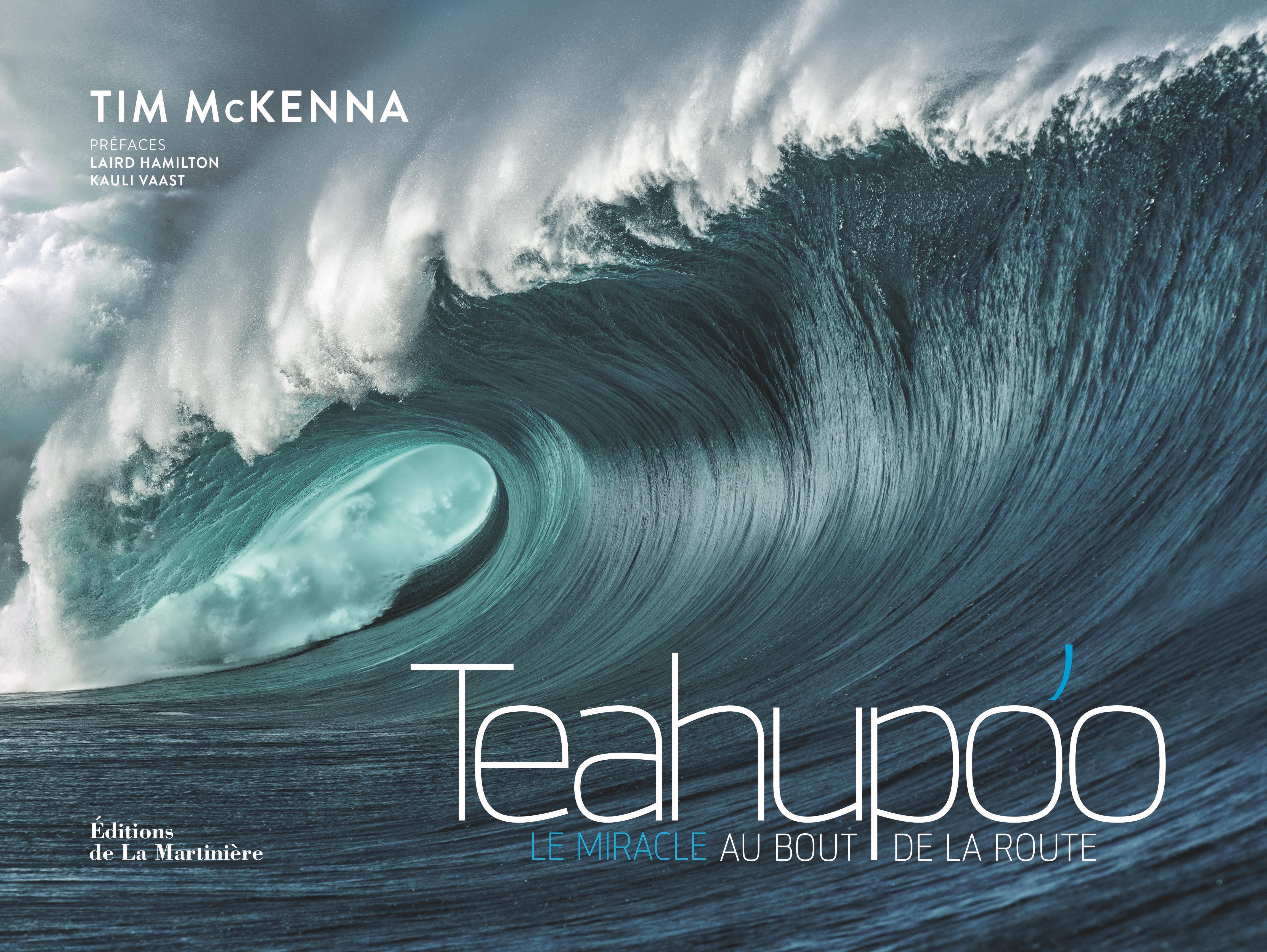 Teahupo'o - Le miracle au Bout de la Route