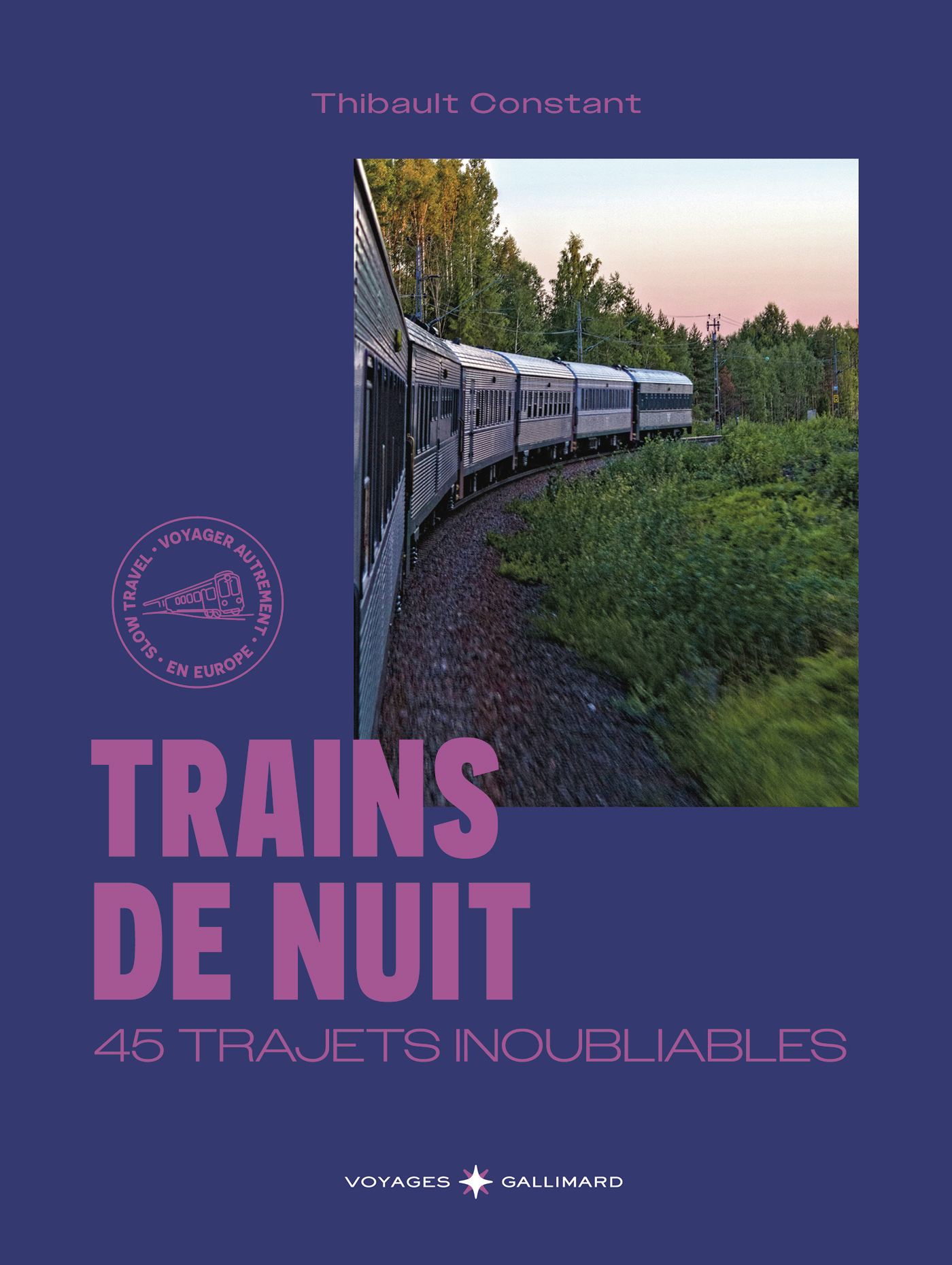 Trains de nuit - 45 trajets inoubliables-(En Europe)