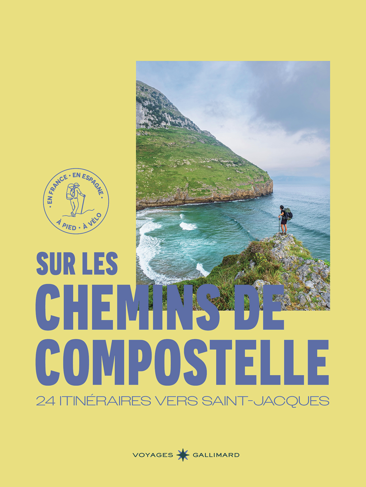 24 itinéraires vers Saint-Jacques-(En France, en Espagne - À pied, à vélo)