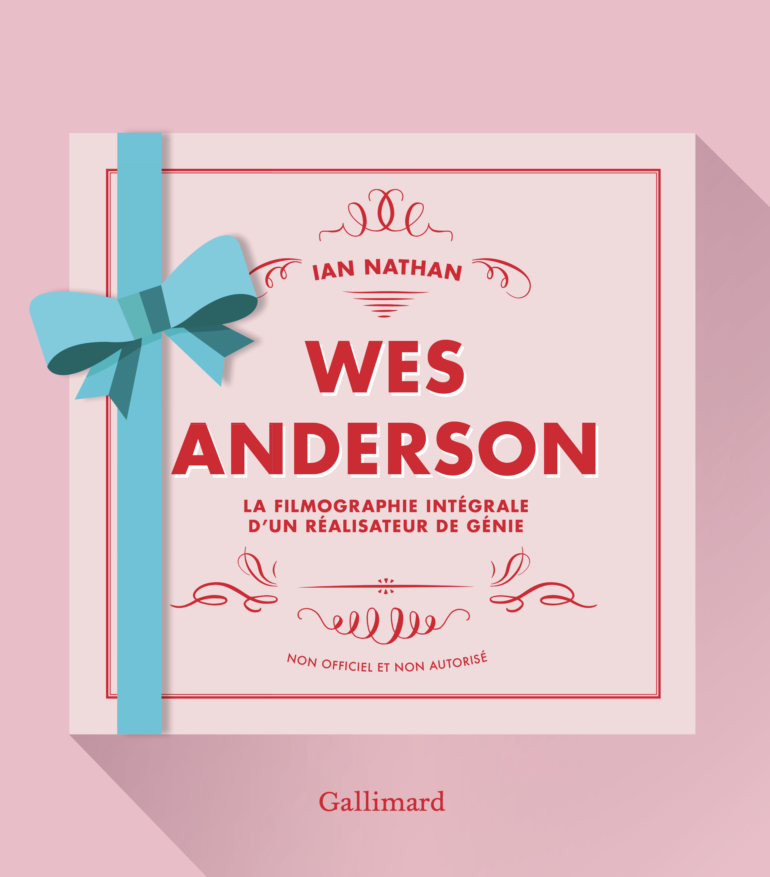 Wes Anderson - La filmographie intégrale d'un réalisateur de génie-Nouvelle édition augmentée