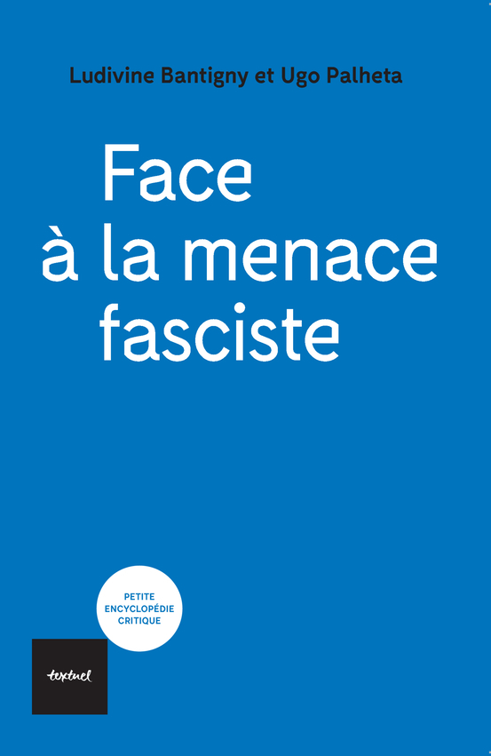 Face à la menace fasciste - Sortir de l'autoritarisme