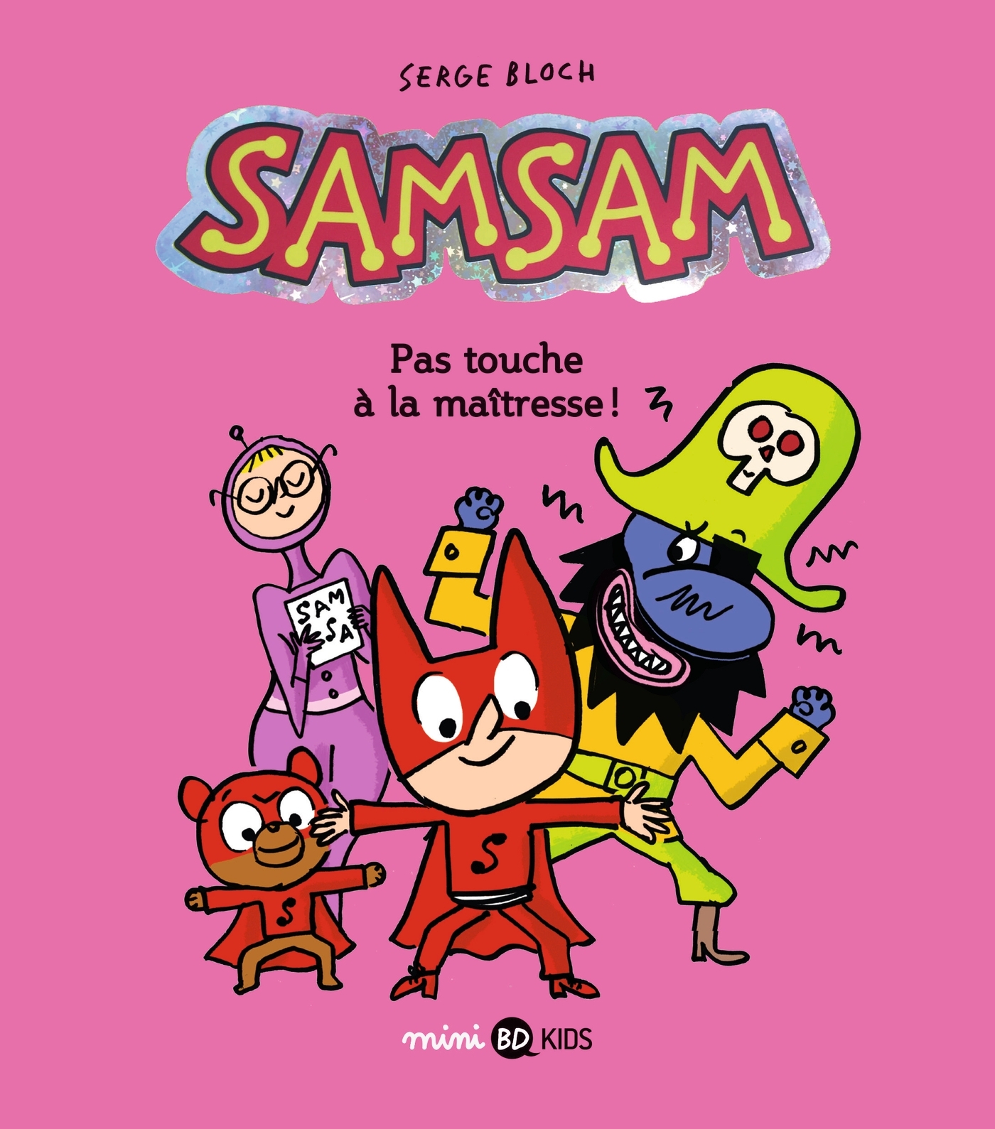 SamSam, Tome 03 - Pas touche à la maîtresse !