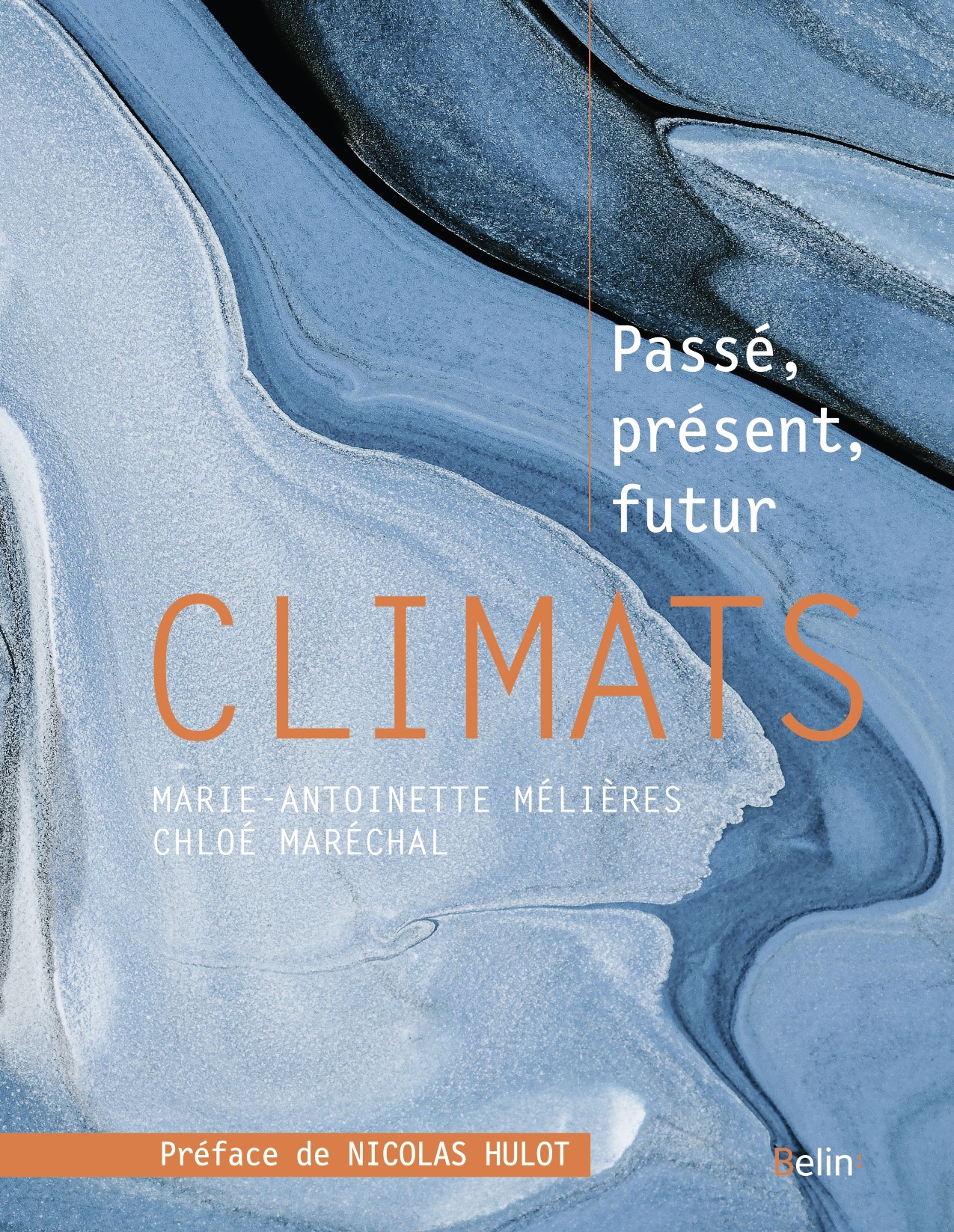 CLIMATS - PASSE, PRESENT, FUTUR