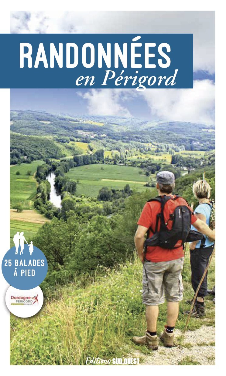 RANDONNEES EN PERIGORD. 25 BALADES A PIED