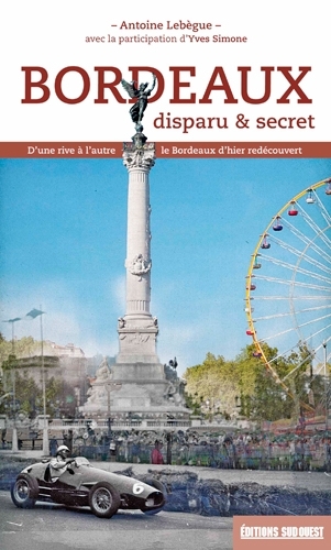 BORDEAUX DISPARU ET SECRET