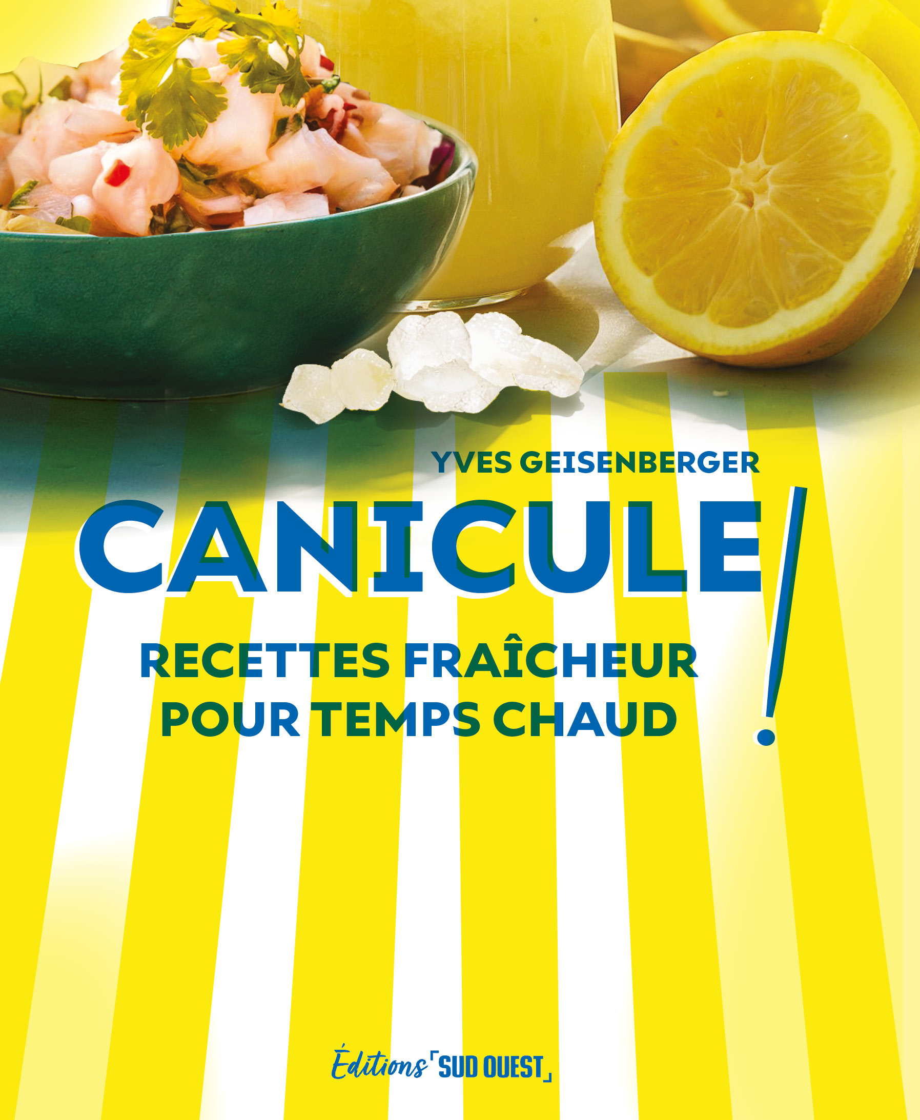 Canicule ! - Recettes fraîcheur pour temps chaud
