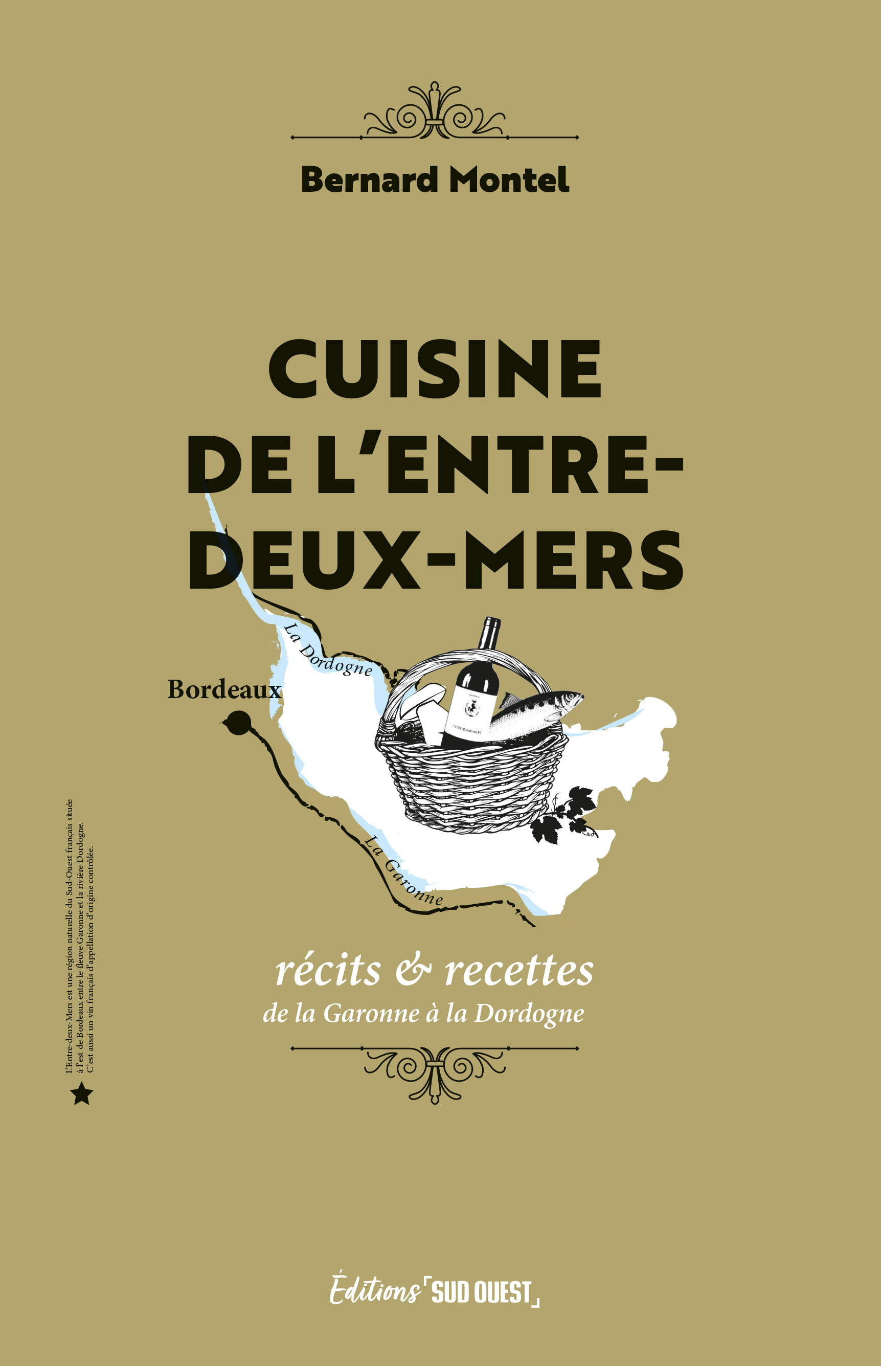 CUISINE DE L´ENTRE-DEUX-MERS - RECITS & RECETTES DE LA GARONNE A LA DORDOGNE
