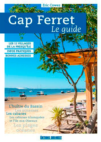 CAP FERRET : LE GUIDE
