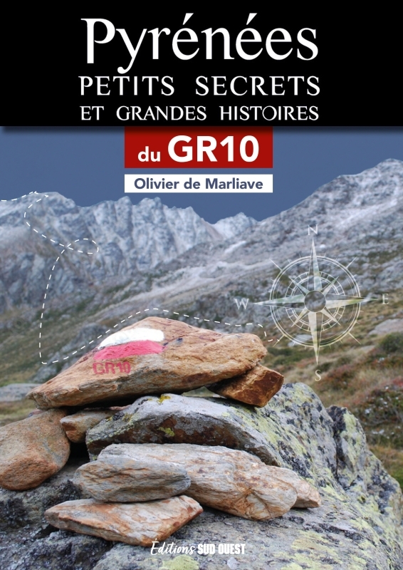 Pyrénées, Petits secrets et grandes histoires du GR10