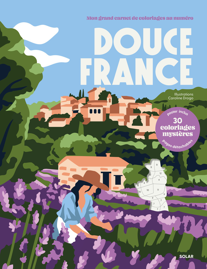 Douce France - Mon grand carnet de coloriage au numéro - 30 coloriages mystères