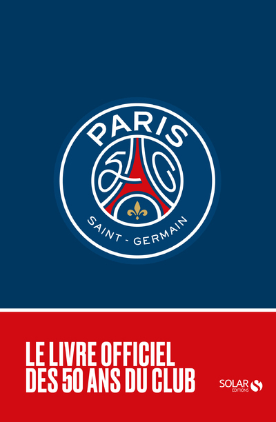 50 ANS DU PARIS SAINT-GERMAIN