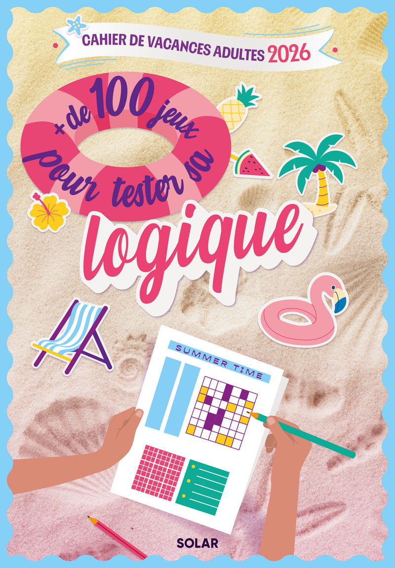 CAHIER DE VACANCES SUMMER TIME - TESTE TA LOGIQUE 2026
