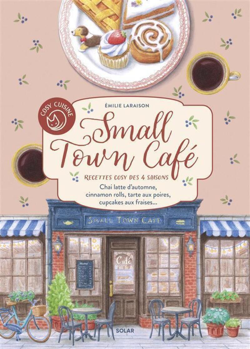 Cosy cuisine Small Town Café - Recettes cosy des 4 saisons
